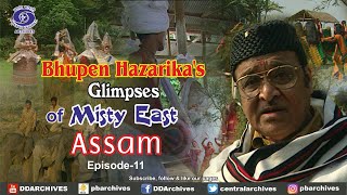 Assam's Folk Culture & Traditions | Ft. Bhupen Hazarika | North East