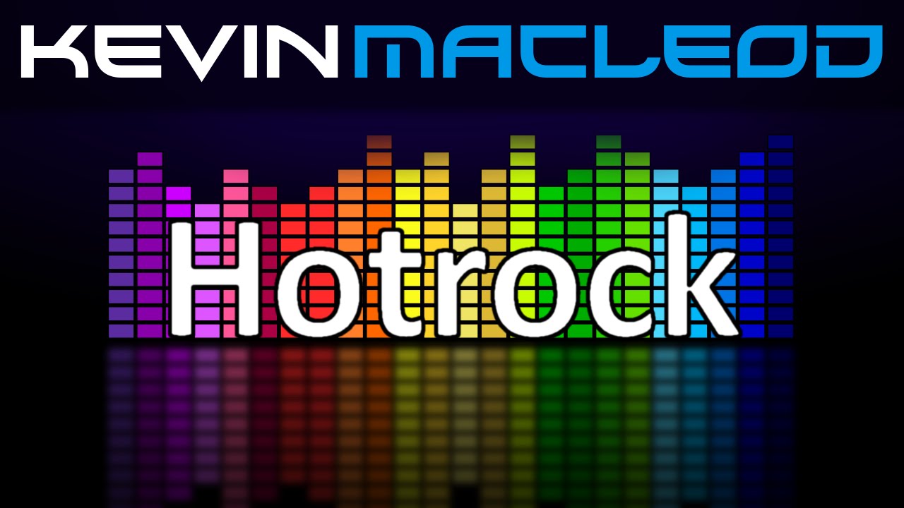 Kevin MacLeod: Hotrock