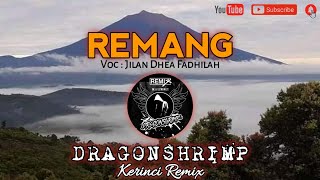 Lagu Kerinci REMANG Voc. Jilan Dhea Fadhilah (m@sHeri Remix)