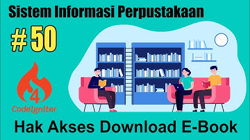 50 Sistem Informasi Perpustakaan Codeigniter 4 - Hak Akses Download E-Book