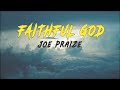 Joe praize  faithful god