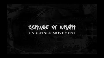 Undefined Movement - Servant of Wrath (Official Video)