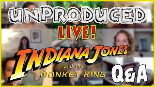 Indiana Jones and the Monkey King Q & A | UNPRODUCED LIVE! | Lowcarbcomedy