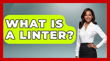 What Is A Linter? - Emerging Tech Insider