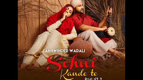 Sohni Kande Te ,Lakhwinder Wadali,New Song 2020 mp3