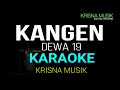 KANGEN DEWA 19 KARAOKE ORIGINAL HD AUDIO SUPER JERNIH