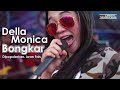 Download Mp3 Della Monica - Bongkar | ONE NADA Live TEGALDLIMO Gudang lagu Download Mp3 Della Monica - Bongkar | ONE NADA Live TEGALDLIMO