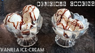 Easy & Tasty Vanilla ice-cream | आसान और टेस्टी वनीला आइसक्रीम |Delicious Cooking