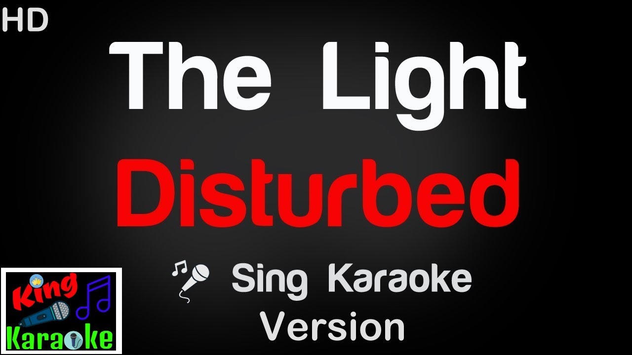 🎤 Disturbed - The Light Karaoke Version - King Of Karaoke