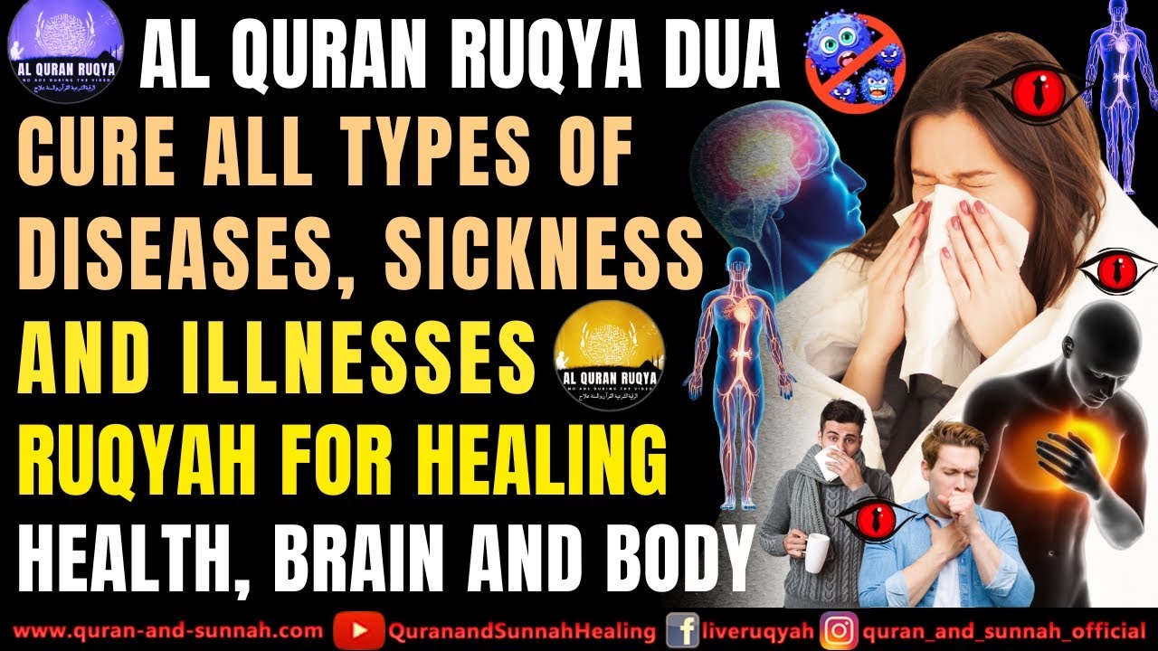 Ruqya Cure All Types Of Diseases, Sickness And Illnesses - Ruqya For ...