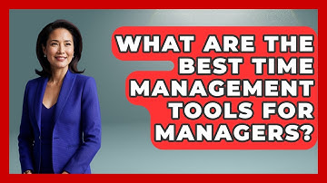 What Are the Best Time Management Tools for Managers? | Modern Manager Toolbox News
