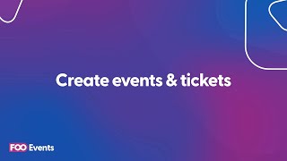 how to create events and tickets using fooevents and woocommerce