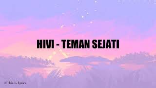 Hivi - Teman Sejati (Lyrics)