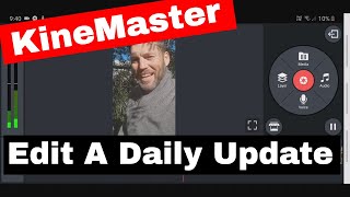 Create a daily update in KineMaster