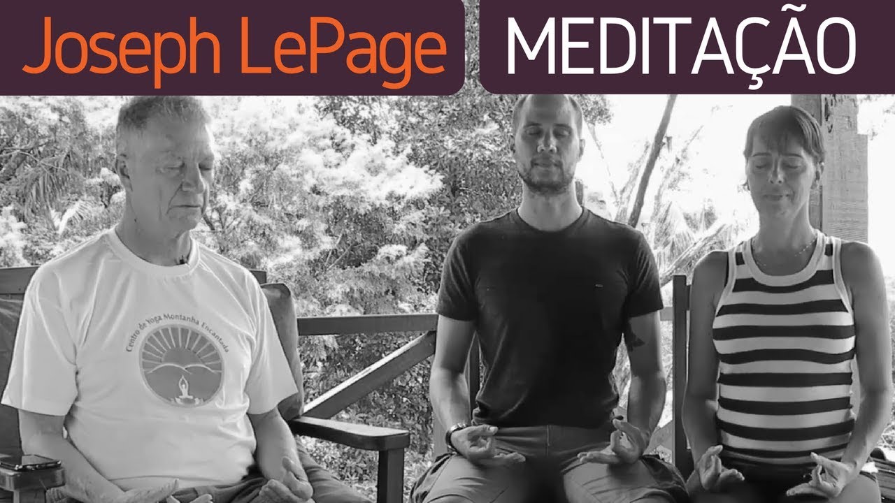 Meditação, Yoga e Professor Hermógenes com Joseph LePage YouTube