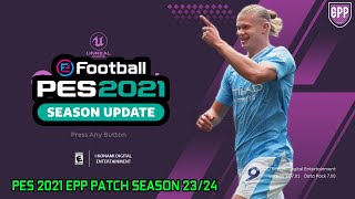 PES 2021 EPP PATCH V3.3 AIO SEASON 23/24 | REVIEWS GAMEPLAY