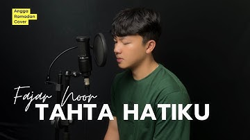 FAJAR NOOR - TAHTA HATIKU (COVER BY ANGGA RAMADAN)