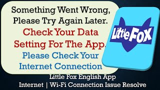 Little Fox English App something went wrong please try again later problem solution screenshot 1