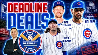 CLAY HOLMES TO CUBS! | Grading The Deadline Deals  | Cubs Baseball Channel