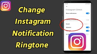 How to Change Instagram Notification Ringtone | How to Change Instagram Message Ringtone