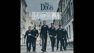 The Dogs - The Rain Held A Thousand Needles
