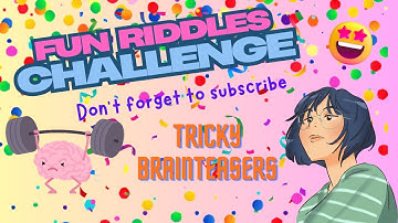 Fun Riddles Challenge - Mega Brainteaser - Ultimate quiz Breakdown 😍🤗🤩❤️