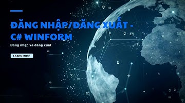 [C# - WINFORM] ĐĂNG NHẬP VÀ ĐĂNG XUẤT