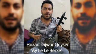 Hozan Dıjwar Qeyser Ay Le Le Berxe-Eliye Bezo Mewal Uzun Hava Dengbeji Lawık Resimi