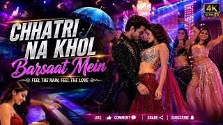 Chhatri Na Khol Barsaat Mein | Romantic Rain Love Song 2026 | Hindi Dance Remix | Full HD Video