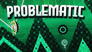 "Problematic" 100% + 3 Coins [Easy Demon] by Dhafin | Geometry Dash [4K]