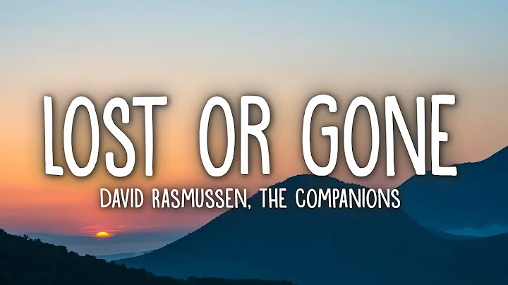 David Rasmussen & The Companions - Lost or Gone (L...