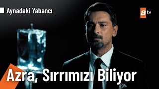 Emirhan, Azranın Her Şeyi Bildiğini Öğrendi - Aynadaki Yabancı 4.