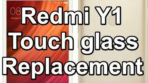 Redmi Y1 touch glass only Replacement