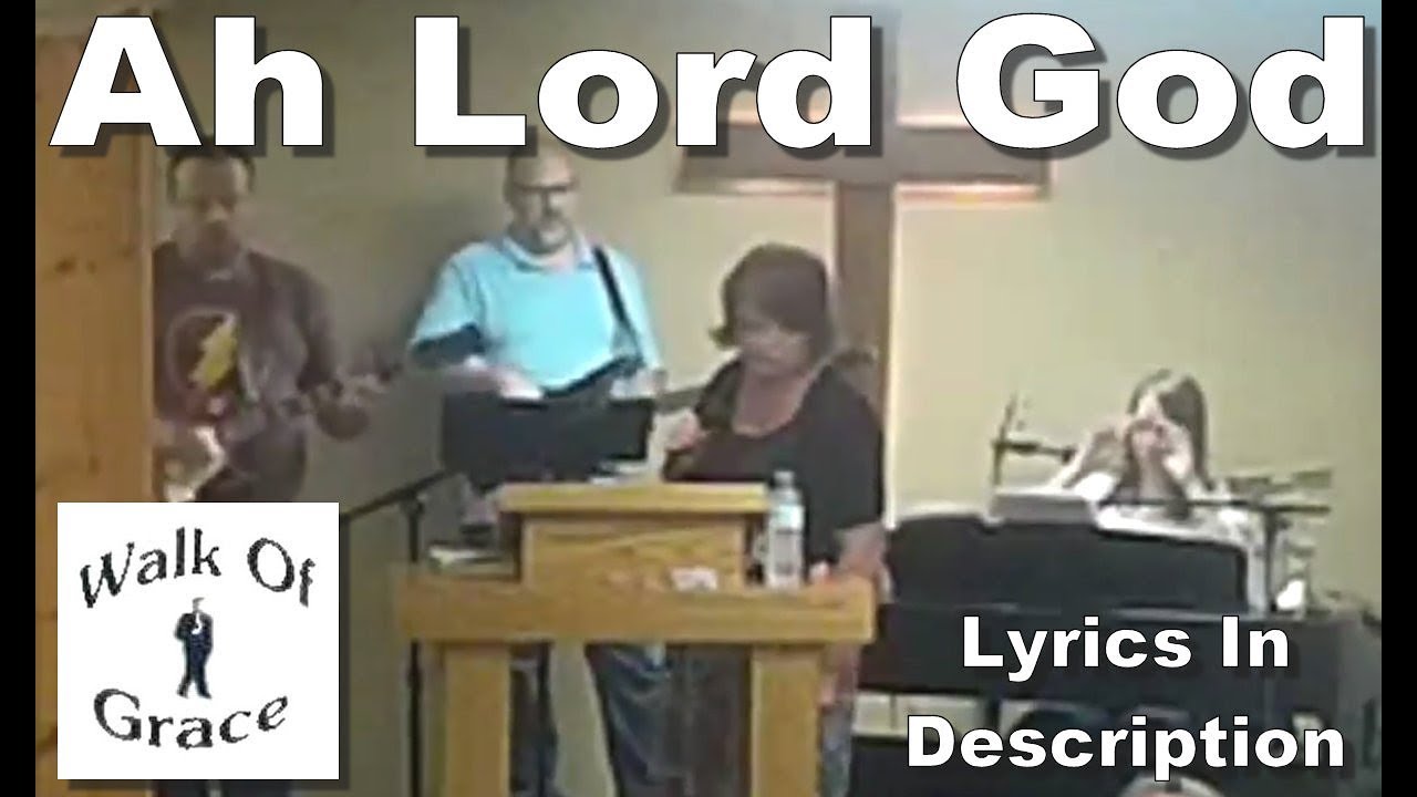 Ah Lord God - Praise and Worship song (lyrics in description)