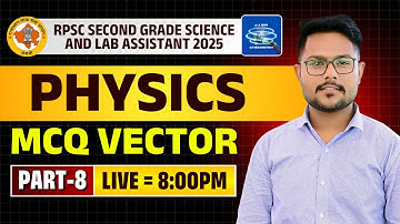 RPSC 2nd Grade Science & Lab Assistant 2025:Physics VECTOR| PART -8 #rpsc2nd #physics