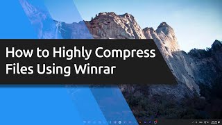 How to Highly Compress Files using Winrar