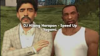 DJ Hilang Harapan - Speed Up