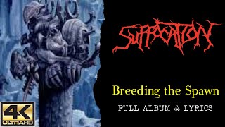 Suffocation - Breeding Τhe Spawn (4K | 1993 | Full Album &amp; Lyrics)