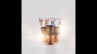 Dj LaTimmy- TEKA