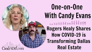 Candy Evans Goes One-on-One With Rogers Healy: How COVID-19 is Changing Dallas Real Estate Net Worth