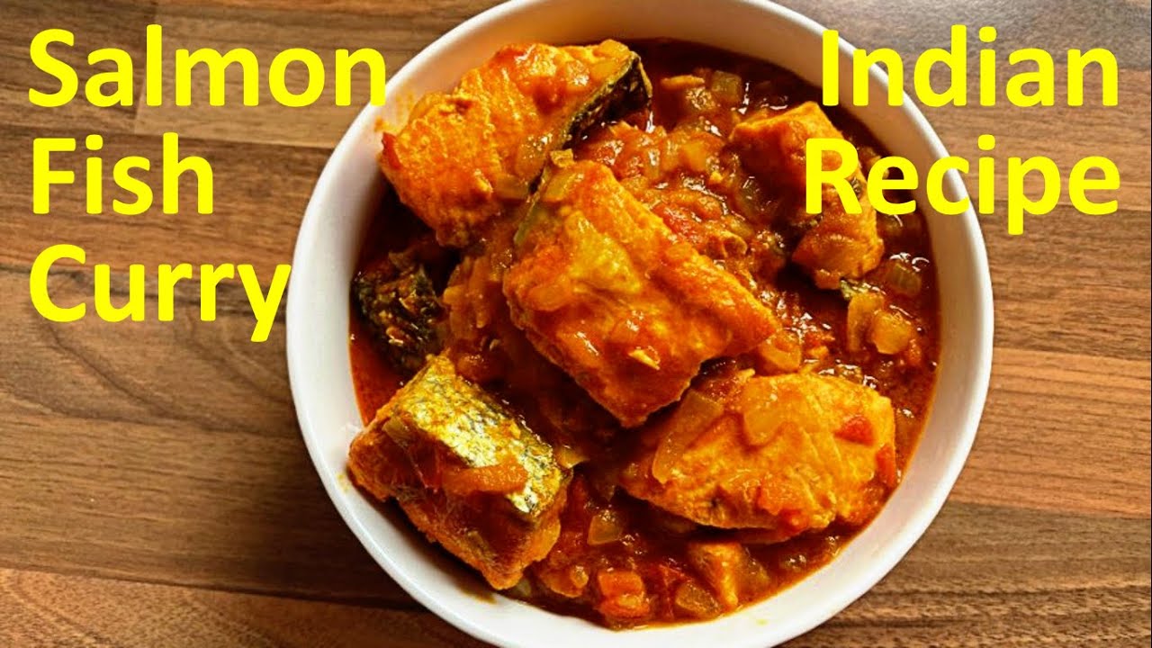 Salmon fish curry Indian recipe YouTube