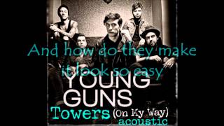 Miniatura del video "Young Guns - Towers (On My Way) Acoustic [Lyrics] HQ"