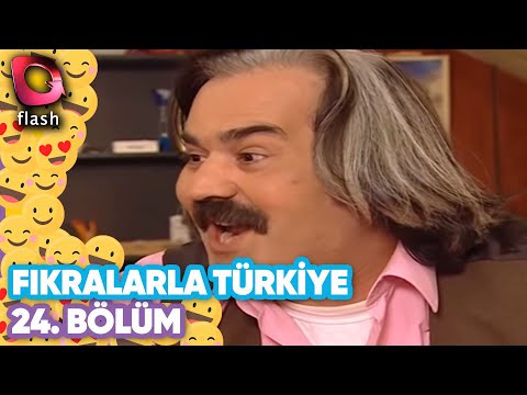 Fıkralarla Türkiye 24.Bölüm - Flash Tv