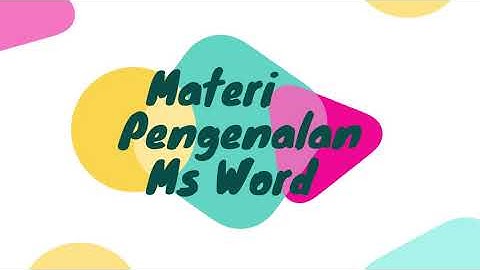Pengenalan Microsoft Word Materi TIK Kelas 10