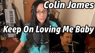 Colin James Keep On Lovin Me Baby Live Reaction Musician First Listen