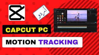 How To Use Motion Tracking On Capcut PC 2024