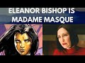 Why Eleanor Bishop is Madame Masque Theory