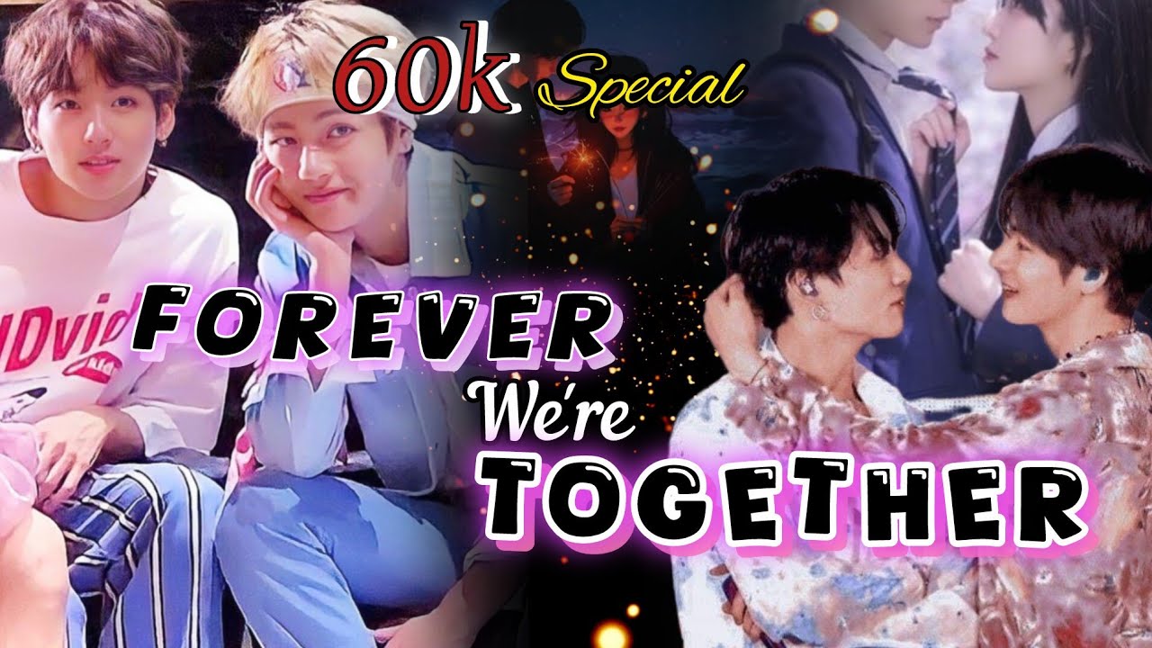 Forever we're together 🥰//60k special video//taekook Hindi dubbed ff #taekook@bts_forever