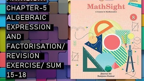 CBSE/Class 8th/Mathsight/Chapter 5-Algebraic Expression And Factorisation/Revision Exercise/Sum15-18