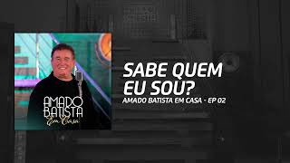 Amado Batista - SABE QUEM SOU EU_  - DVD _Em Casa